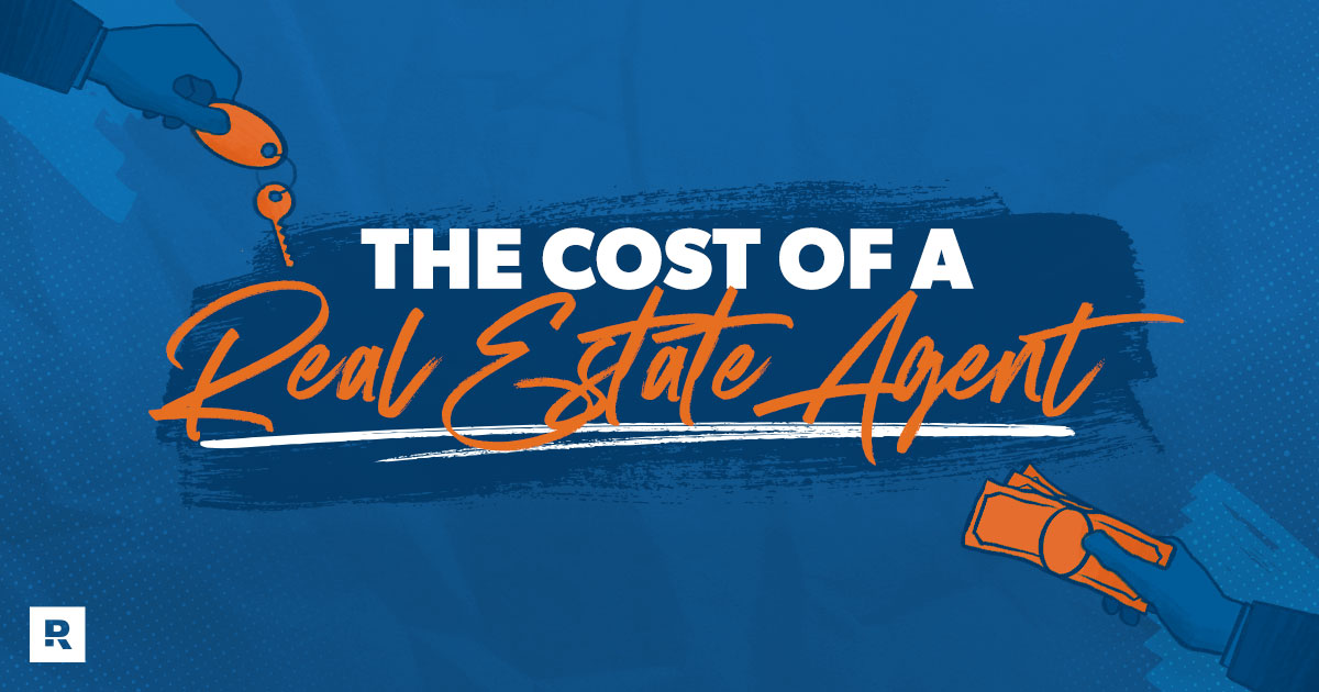 How Much Does a Real Estate Agent Cost? Is It Worth It?