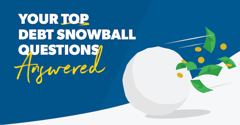 Your Top Debt Snowball Questions Answered
